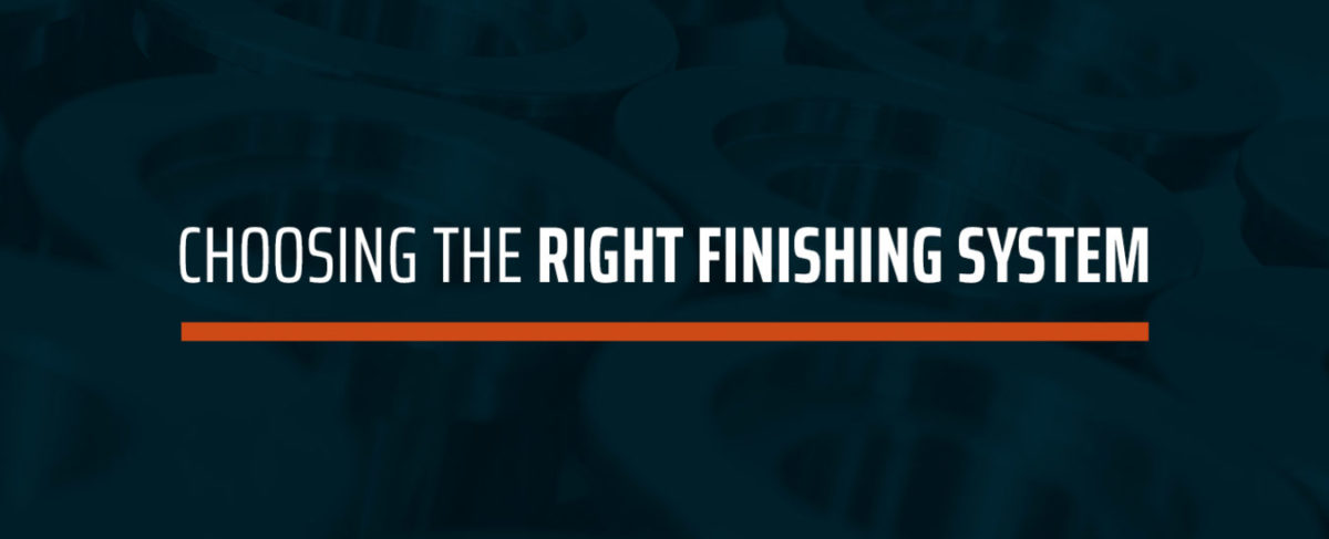 how to choose the right finishing system