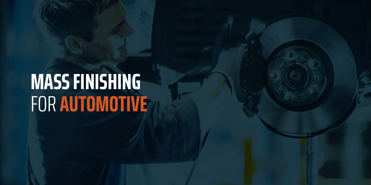 mass finishing for the automotive industry